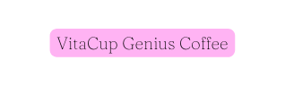 VitaCup Genius Coffee